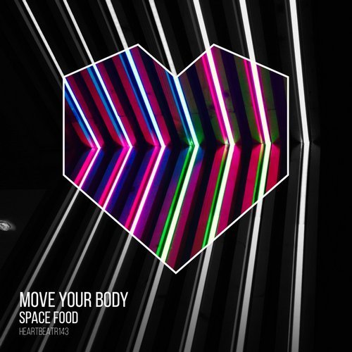 Space Food - Move Your Body; Set My Body Free [2019]