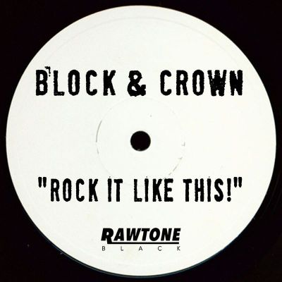 Block & Crown - Rock It Like This! (Original Mix) [2019]
