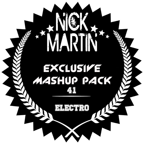 DJ Nick Martin - Exclusive Mashup Pack 41 [2019]