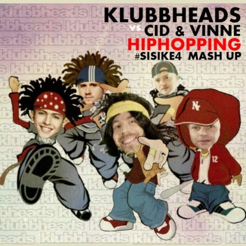 Klubbheads - Hiphopping (Sisike4 vs Cid & Vinne Mash Up).mp3