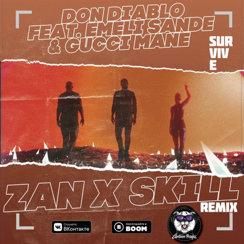 Don Diablo feat. Emeli Sande & Gucci Mane - Survive (ZAN x SKILL Remix).mp3