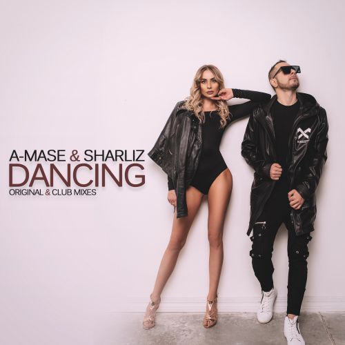 A-Mase & Sharliz - Dancing (Radio Mix).mp3