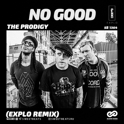 The Prodigy - No Good (Explo Remix) [2019]