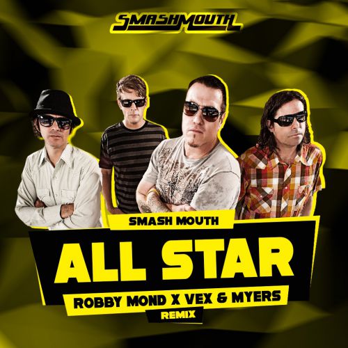 Smash Mouth - All Star (Robby Mond x Vex & Myers Remix) [2019]
