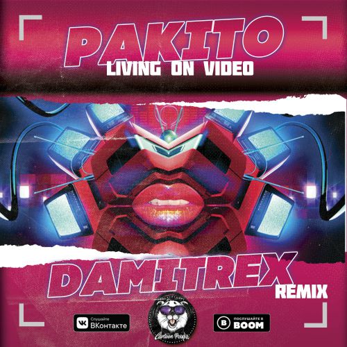 Pakito - Living On Video (Damitrex Remix) [2019]