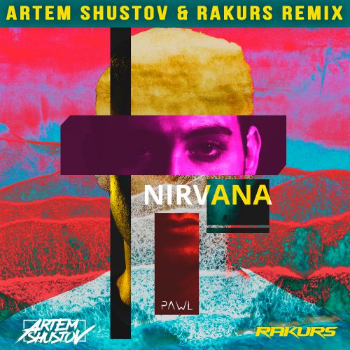 Pawl - Nirvana (Artem Shustov & Rakurs Remix).mp3