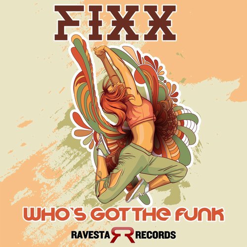 DJ Fixx - Who's Got The Funk (Original Mix) [Ravesta Records].mp3