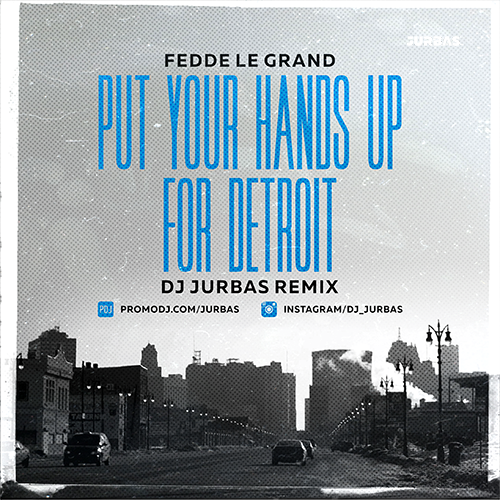 Fedde Le Grand  Put Your Hands Up For Detroit (Dj Jurbas Remix) [2019]