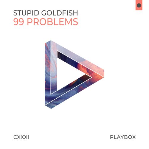 Stupid Goldfish - 99 Problems (Extended Mix).mp3