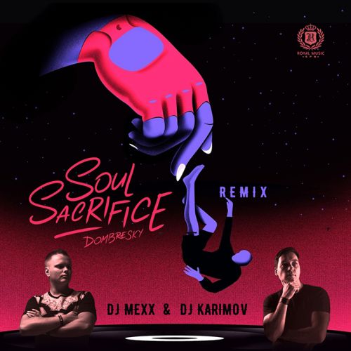 Dombresky - Soul Sacrifice (DJ Mexx & DJ Karimov Remix) [2019]