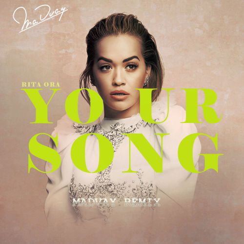 Rita Ora - Your Song (Madvay Remix) [2019]