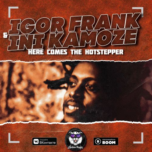 Igor Frank & Ini Kamoze - Here Comes The Hotstepper.mp3