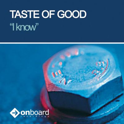 Taste Of Good ‎ I Know (Wild Funk Mix) [2005]