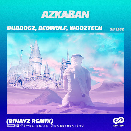 Dubdogz, Beowulf, Woo2Tech - Azkaban (Binayz Remix).mp3
