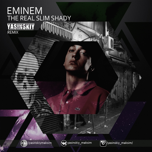 Eminem - The Real Slim Shady (Yasinskiy Remix) [2019]