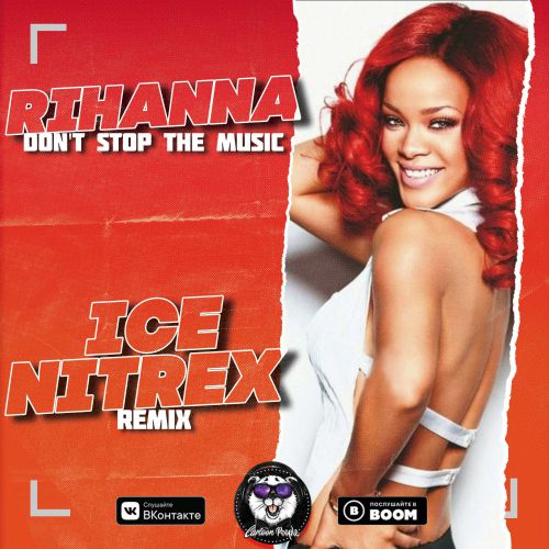 Rihanna - Don't Stop The Music (Ice & Nitrex Remix) [2019]