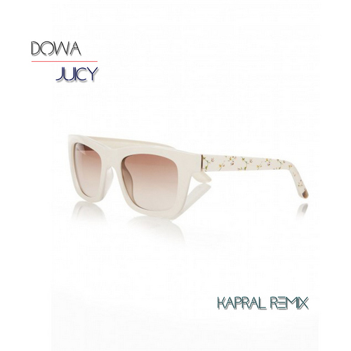 Dowa - Juicy (Kapral Extended Mix).mp3
