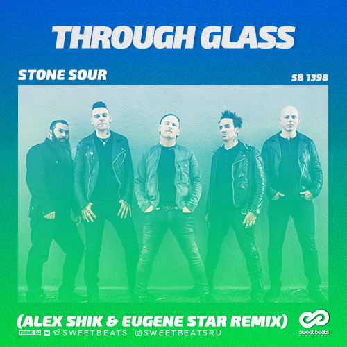 Stone Sour - Through Glass (Alex Shik & Eugene Star Remix).mp3
