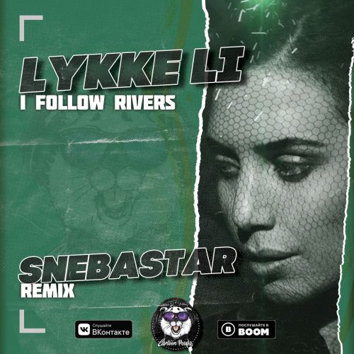 Lykke Li - I Follow Rivers (Snebastar Remix).mp3