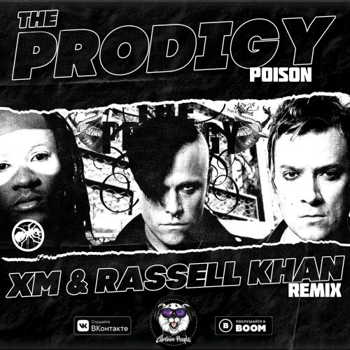 The Prodigy - Poison (XM & Rassell Khan).mp3