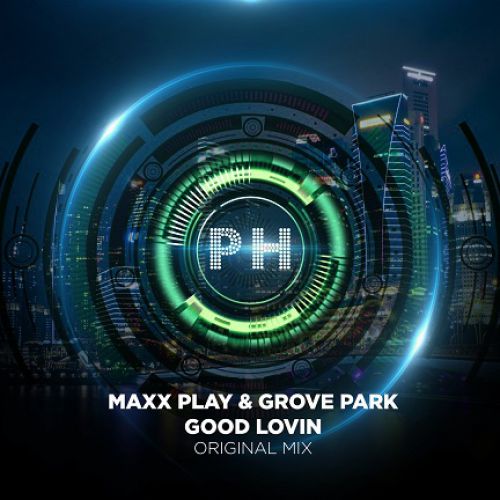 Maxx Play, Grove Park - Good Lovin (Original Mix).mp3