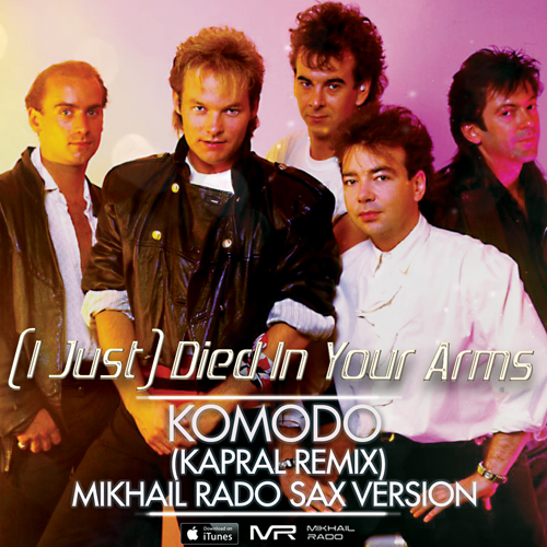 Komodo, Kapral - (I Just) Died In Your Arms (Mikhail Rado Sax Version).mp3