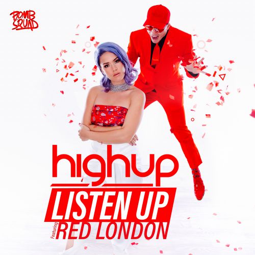 Highup - Listen Up (ft. Red London) (Club Mix) [Bomb Squad].mp3