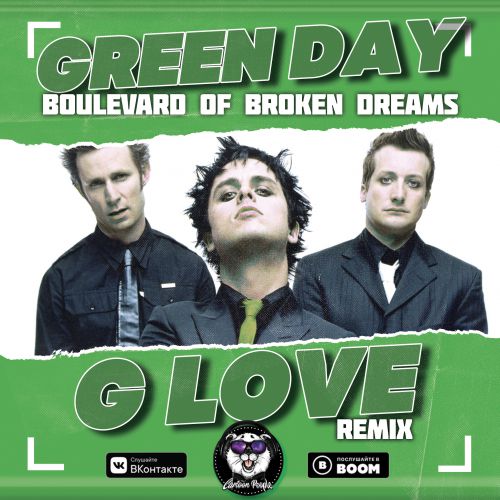 Green Day - Boulevard of Broken Dreams (G-Love Remix).mp3