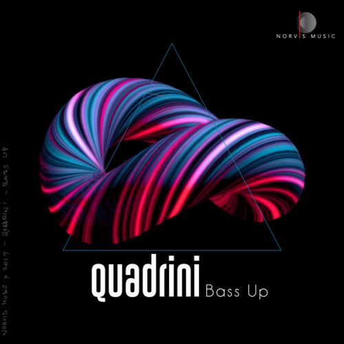 Quadrini - Bass Up; How We Roll  (Original Mix's) [2019]