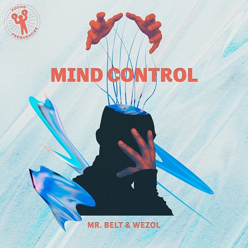 Mr. Belt & Wezol - Mind Control (Extended Mix) [Found Frequencies].mp3