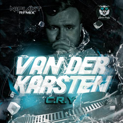 Van Der Karsten - C.R.Y (Nifiant Remix) [2019]