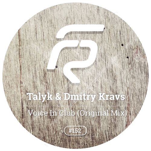 Talyk & Dmitry Kravs - Voice in Club (Original Mix).mp3