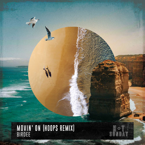 Birdee, HOOPS - Movin' On (HOOPS Remix) [Hot Sunday Records].mp3