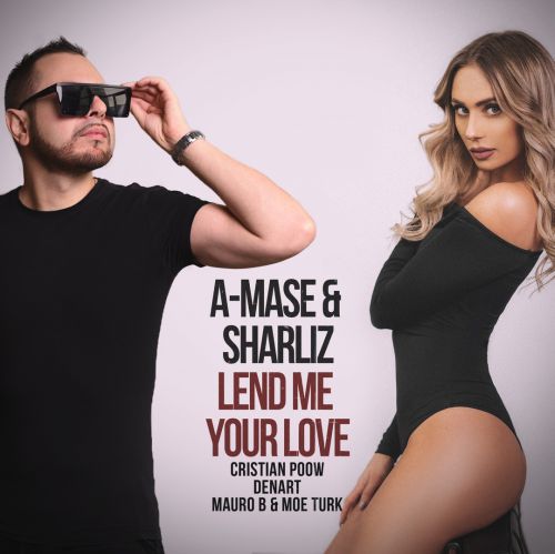 A-Mase & Sharliz - Lend Me Your Love (Cristian Poow Extended Deep Mix).mp3