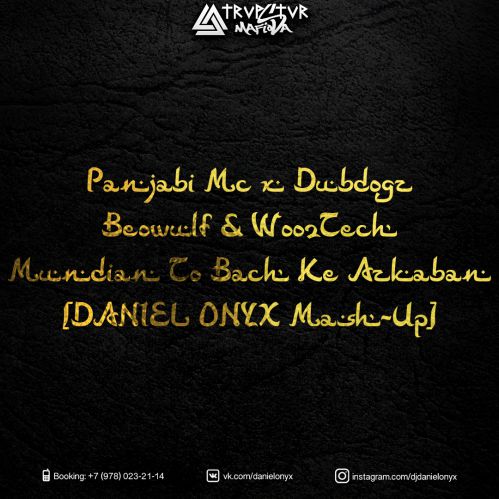 Panjabi Mc x Dubdogz x Beowulf & Woo2Tech - Mundian To Bach Ke Azkaban [DANIEL ONYX Mash-Up].mp3