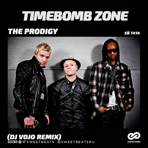 The Prodigy - Timebomb Zone (DJ Vojo Remix) [2019]