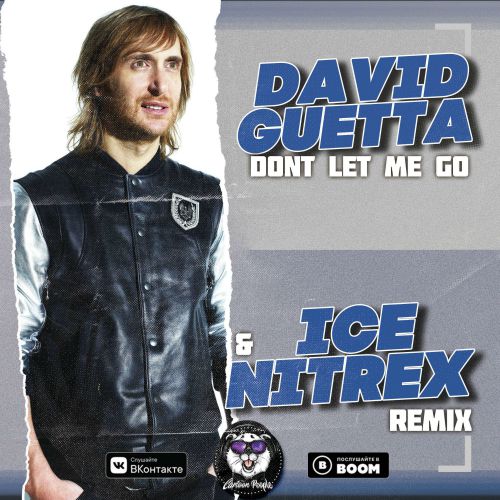 David Guetta - Don't Let Me Go (Ice & Nitrex Remix) [2019]
