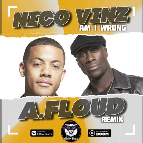 Nico Vinz - Am I Wrong (A.Floud Remix) [2019]