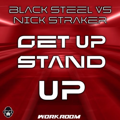 Nick Straker, Black Steel - Get Up Stand Up (Club Mix) [WORKROOM].mp3