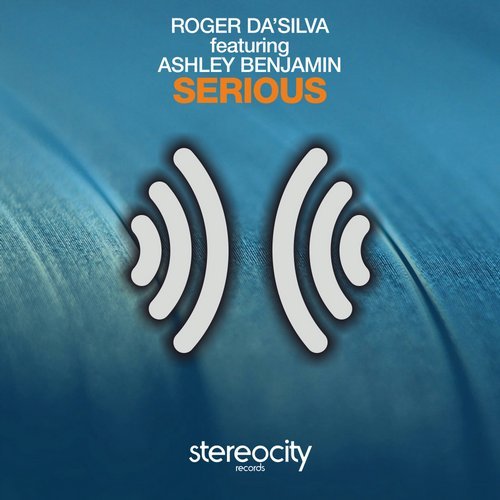 Ashley Benjamin, Roger Da'Silva - Serious (Original Mix) [Stereocity].mp3
