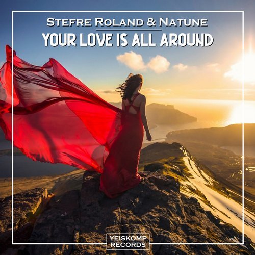 Natune & Stefre Roland - Your Love Is All Around; Stefre Roland - Awake; Ellin Spring & Stefre Roland - Dorado; Stefre Roland - Never (Original Mix's) [2019]