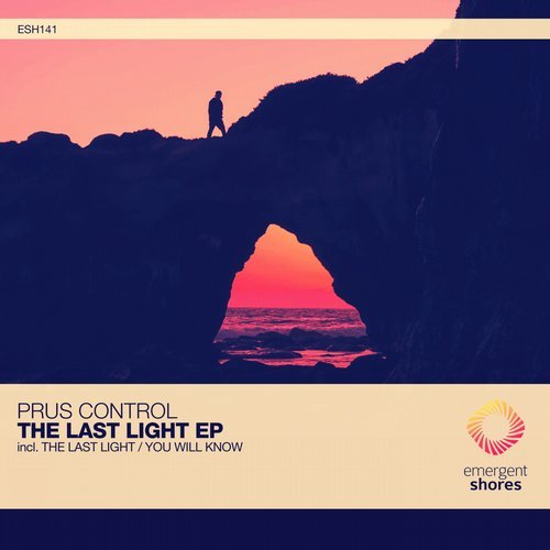 Prus Control - The Last Light; You Will Know (Original Mix's) [2019]