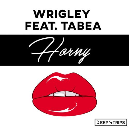 Wrigley feat. Tabea - Horny (Original Club Mix).mp3