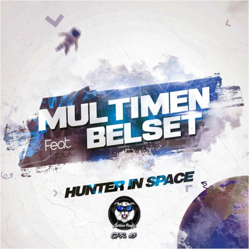 Multimen feat. Belset - Hunter In Space (Original Mix; John Reyton; Damitrex; Struzhkin & Vitto Remix's) [2019]