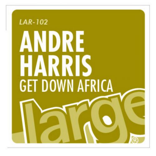 Andre Harris - Get Down Africa (Main Mix).mp3