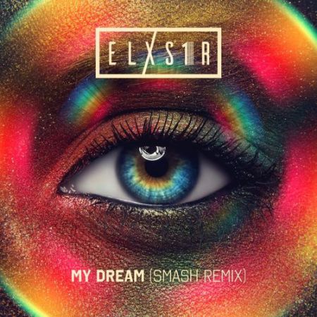 ELXS1R - My Dream (Smash Remix) [Kontor Records].mp3