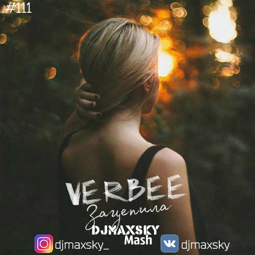 Verbee x Timbark & Opila -  (Dj Max Sky Mash-Up) [2019]