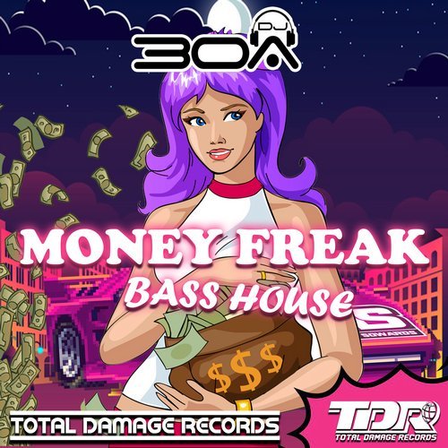 DJ30A - Money Freak (Original Mix) [Total Damage Records].mp3