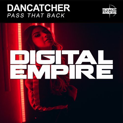 DanCatcher - Pass That Back (Original Mix) [Digital Empire Records].mp3