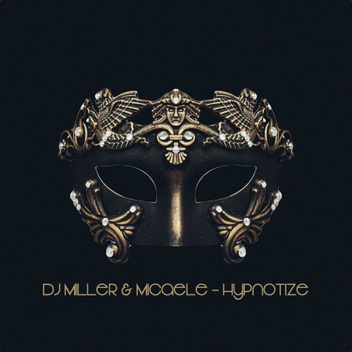 Dj Miller & Micaele - Hypnotize (Original Mix).wav